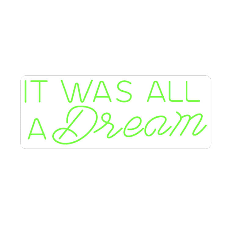 It Was All a Dream LED Neon Sign (Style 3) in Ice Blue