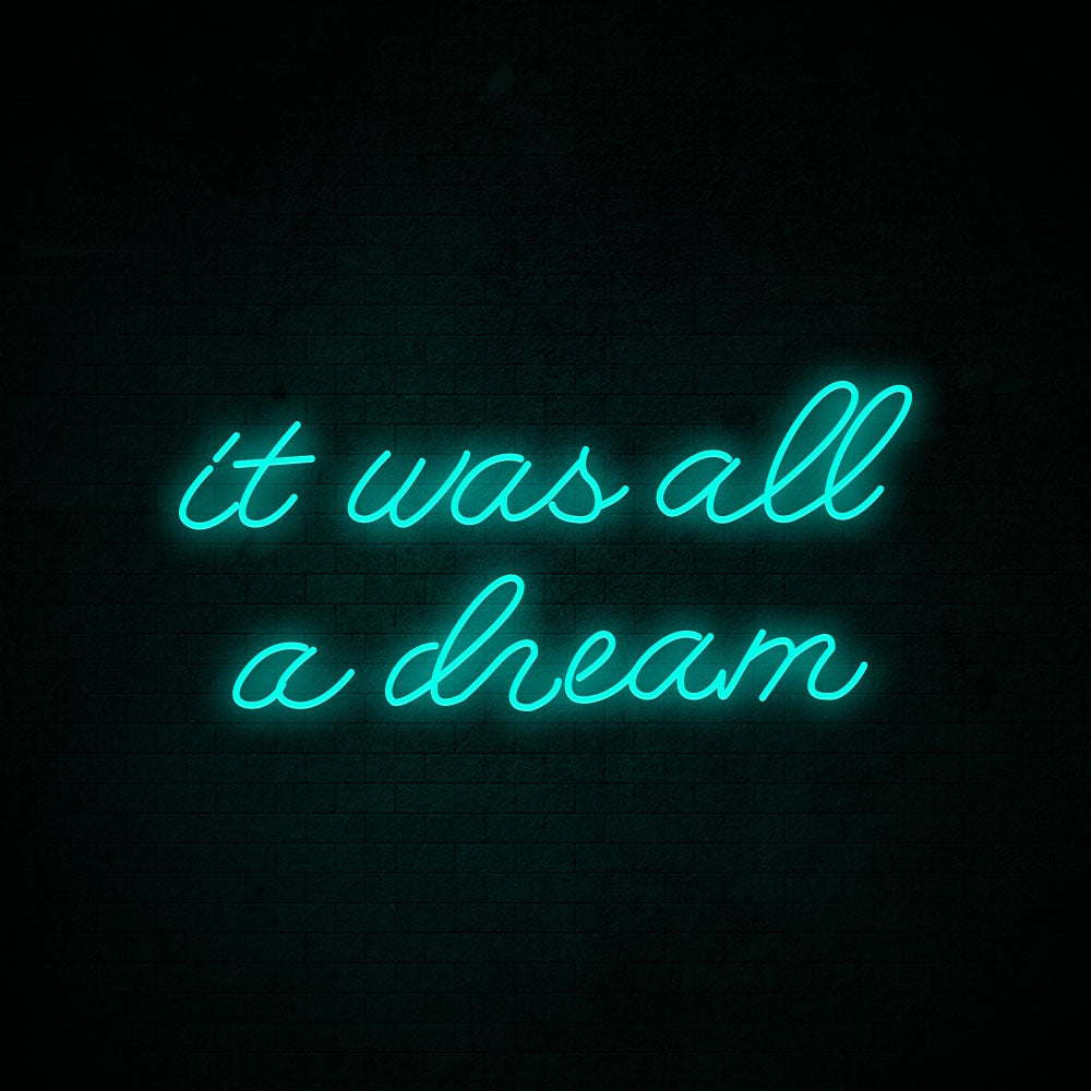 It Was All a Dream LED Neon Sign (Style 4) in Dark Blue
