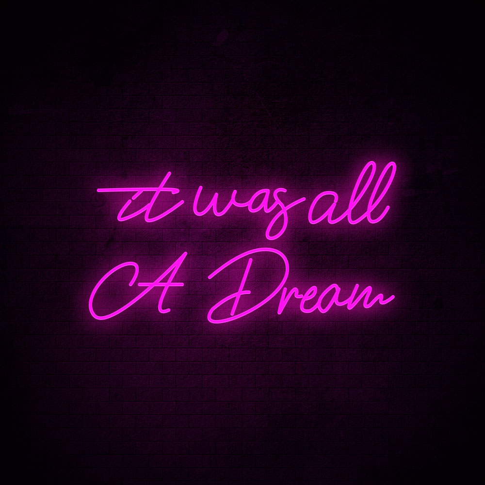 It Was All a Dream LED Neon Sign (Style 5) in Baby Pink