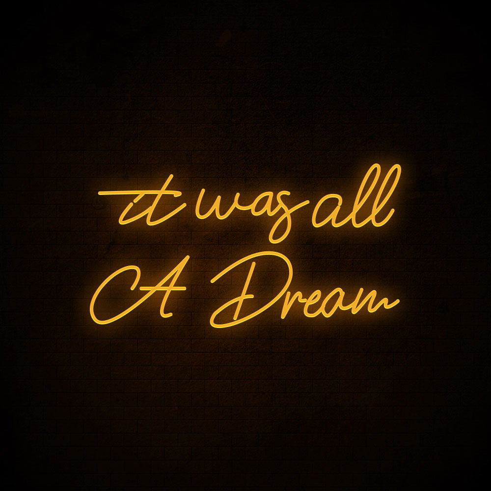 It Was All a Dream LED Neon Sign (Style 5) in Yellow