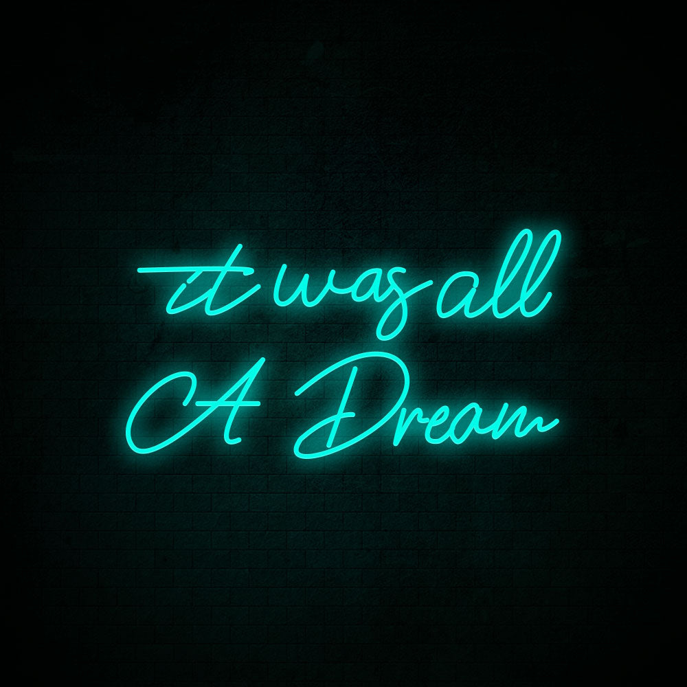 It Was All a Dream LED Neon Sign (Style 5) in Dark Blue
