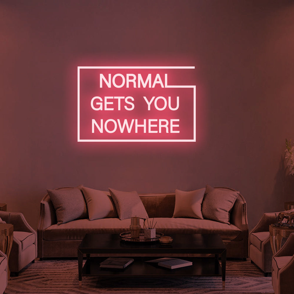 Normal Gets You Nowhere LED Neon Sign (Style 1) in Light Pink