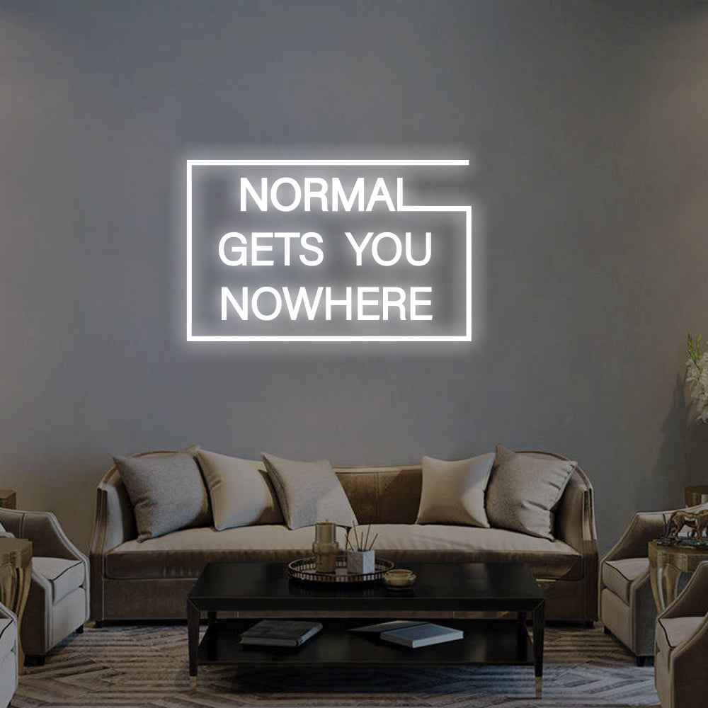 Normal Gets You Nowhere LED Neon Sign (Style 1) in Cool White