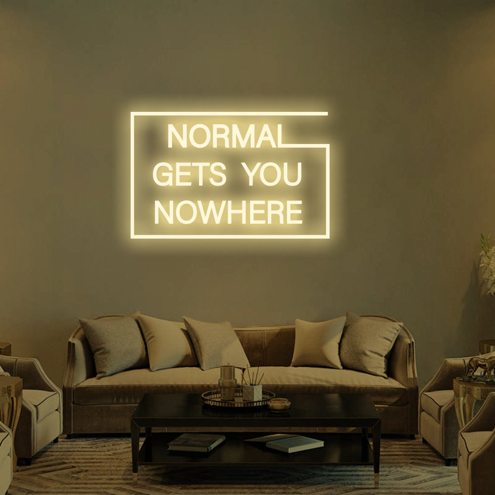 Normal Gets You Nowhere LED Neon Sign (Style 1) in Warm White