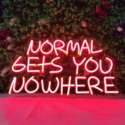 Normal Gets You Nowhere LED Neon Sign (Style 2) in Hot Pink