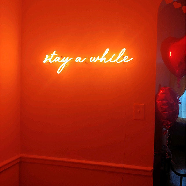 Stay a While LED Neon Sign