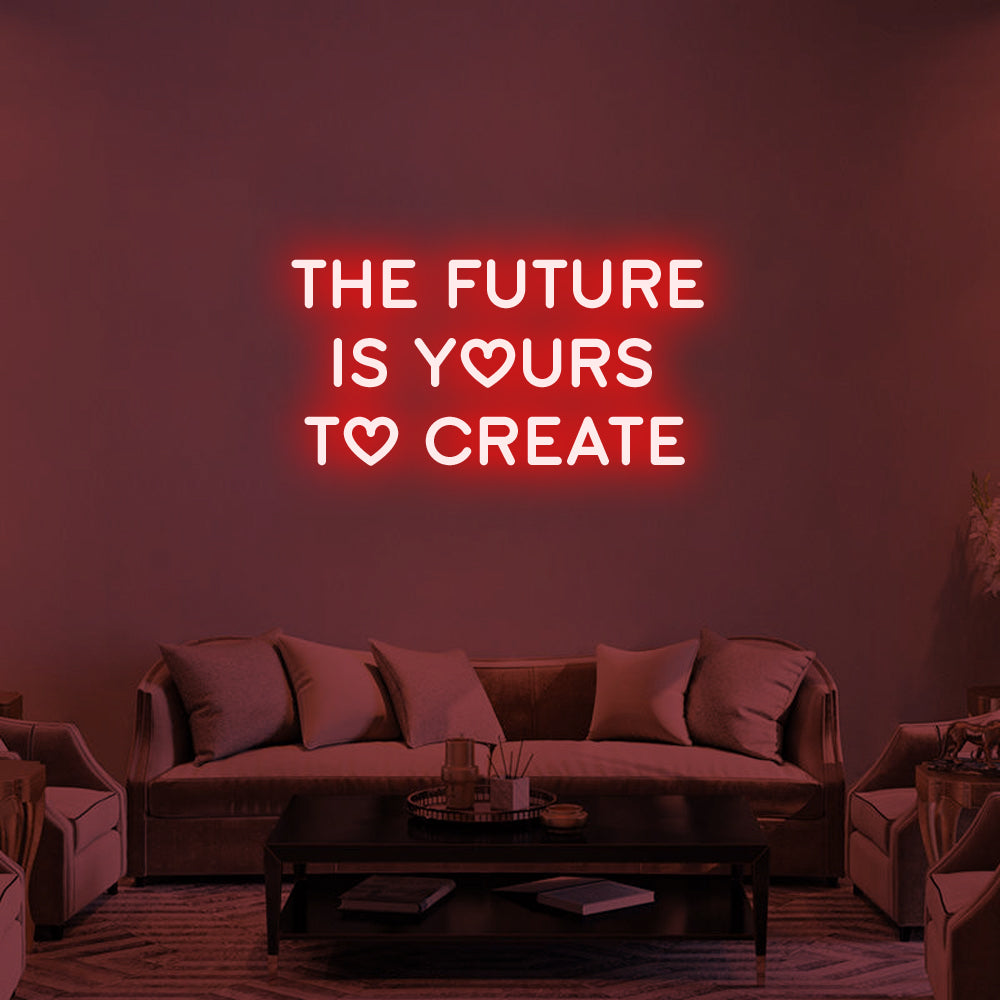The Future Is Yours LED Neon Sign in Red