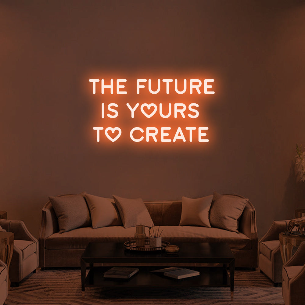 The Future Is Yours LED Neon Sign in Orange