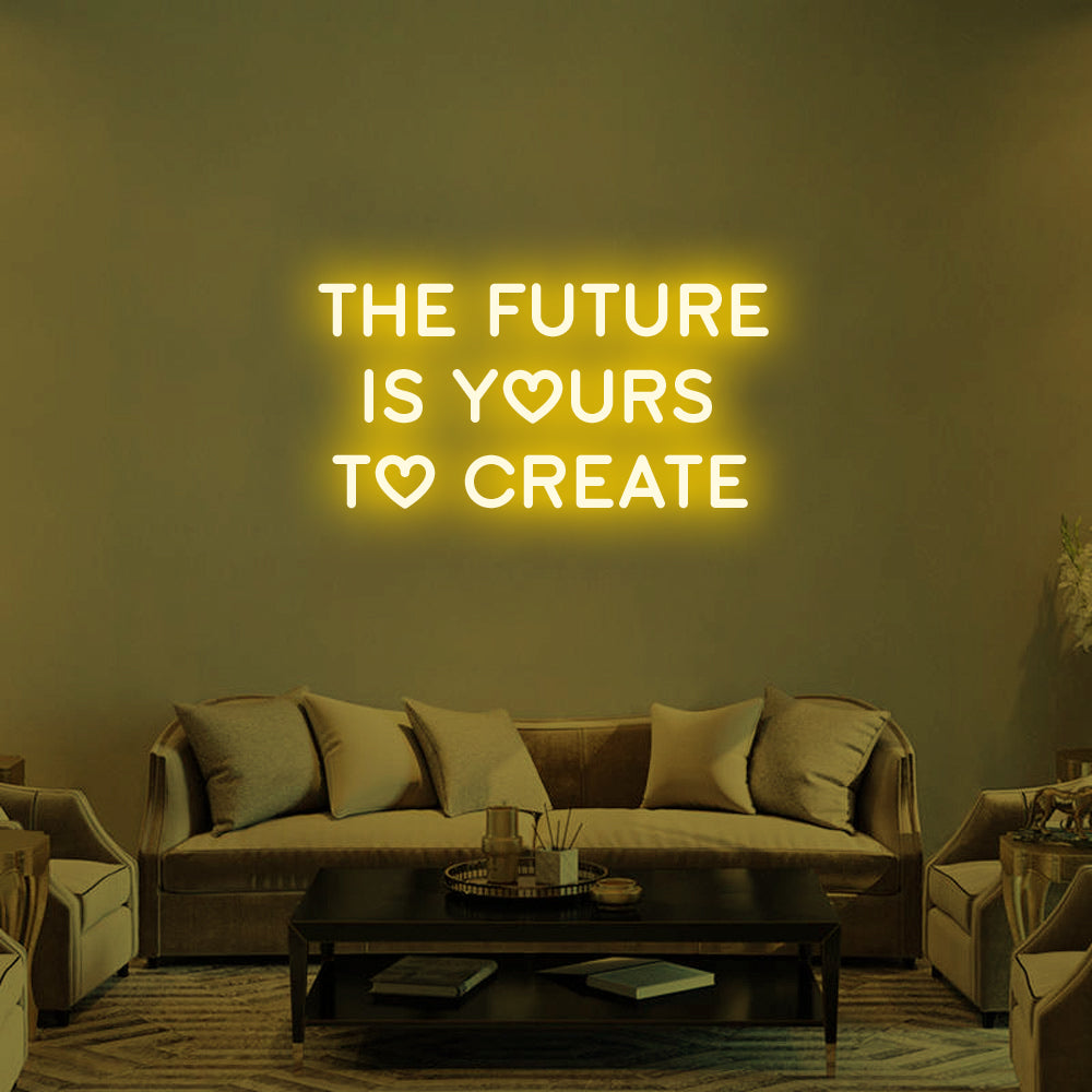 The Future Is Yours LED Neon Sign in Yellow