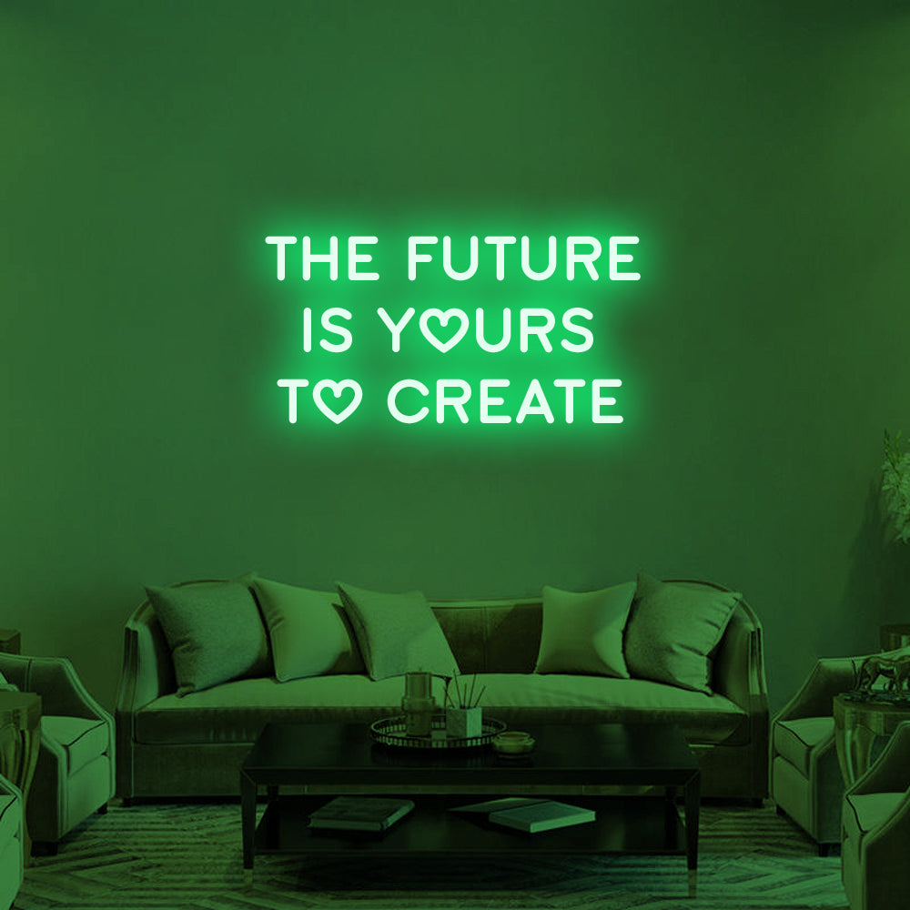 The Future Is Yours LED Neon Sign in Green
