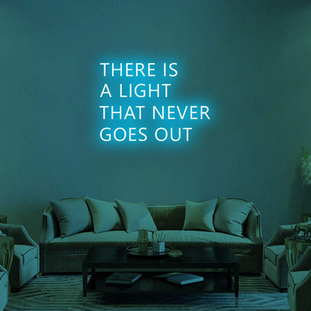 There Is a Light That Never Goes Out LED Neon Sign in Ice Blue