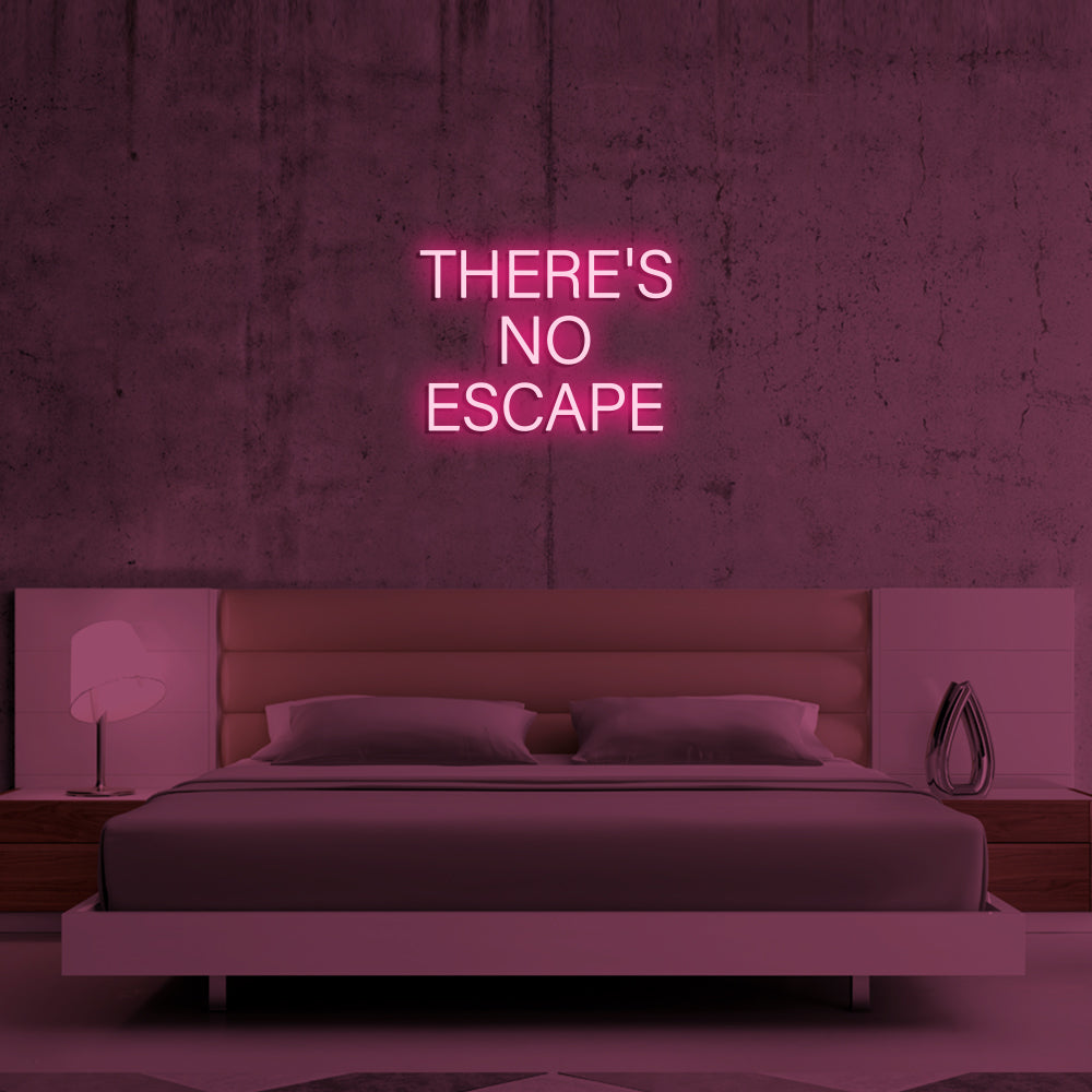 There's No Escape LED Neon Sign in Hot Pink