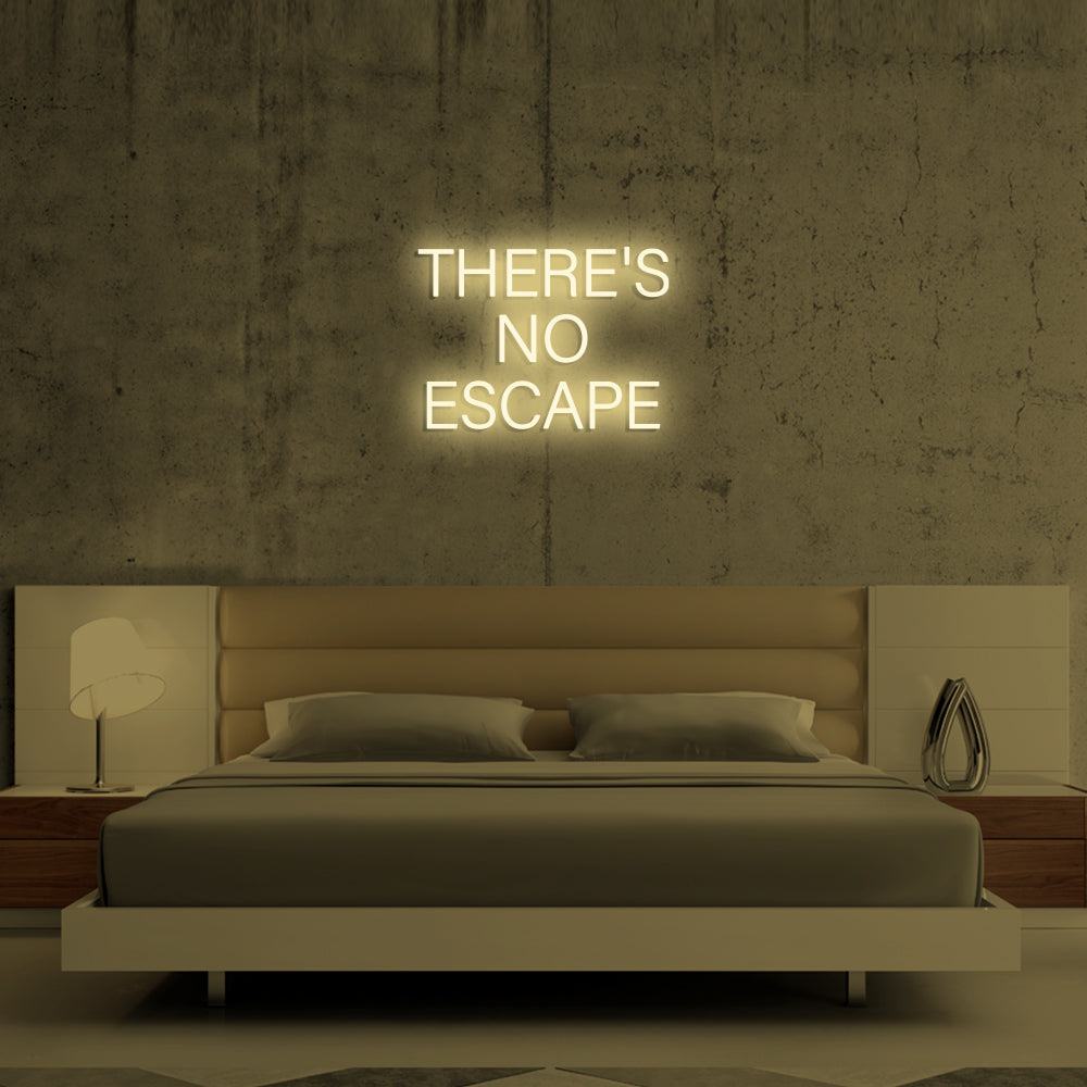 There's No Escape LED Neon Sign in Warm White