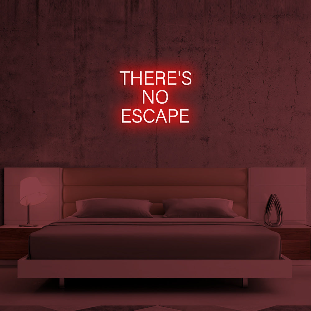 There's No Escape LED Neon Sign in Red