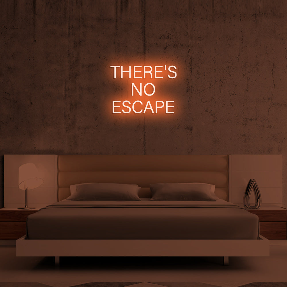 There's No Escape LED Neon Sign in Orange