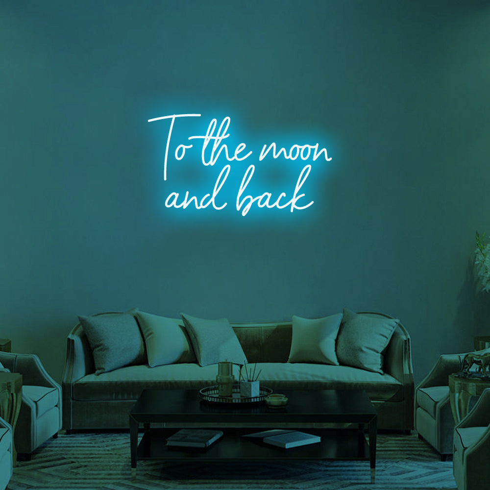 To the Moon and Back LED Neon Sign in Ice Blue