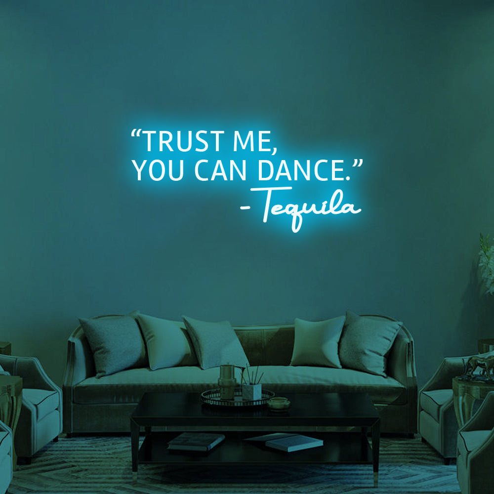 Trust Me, You Can Dance LED Neon Sign in Blue