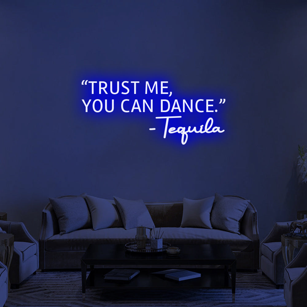 Trust Me, You Can Dance LED Neon Sign