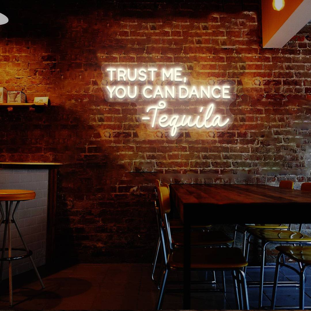 Trust Me You Can Dance Neon Sign image 9