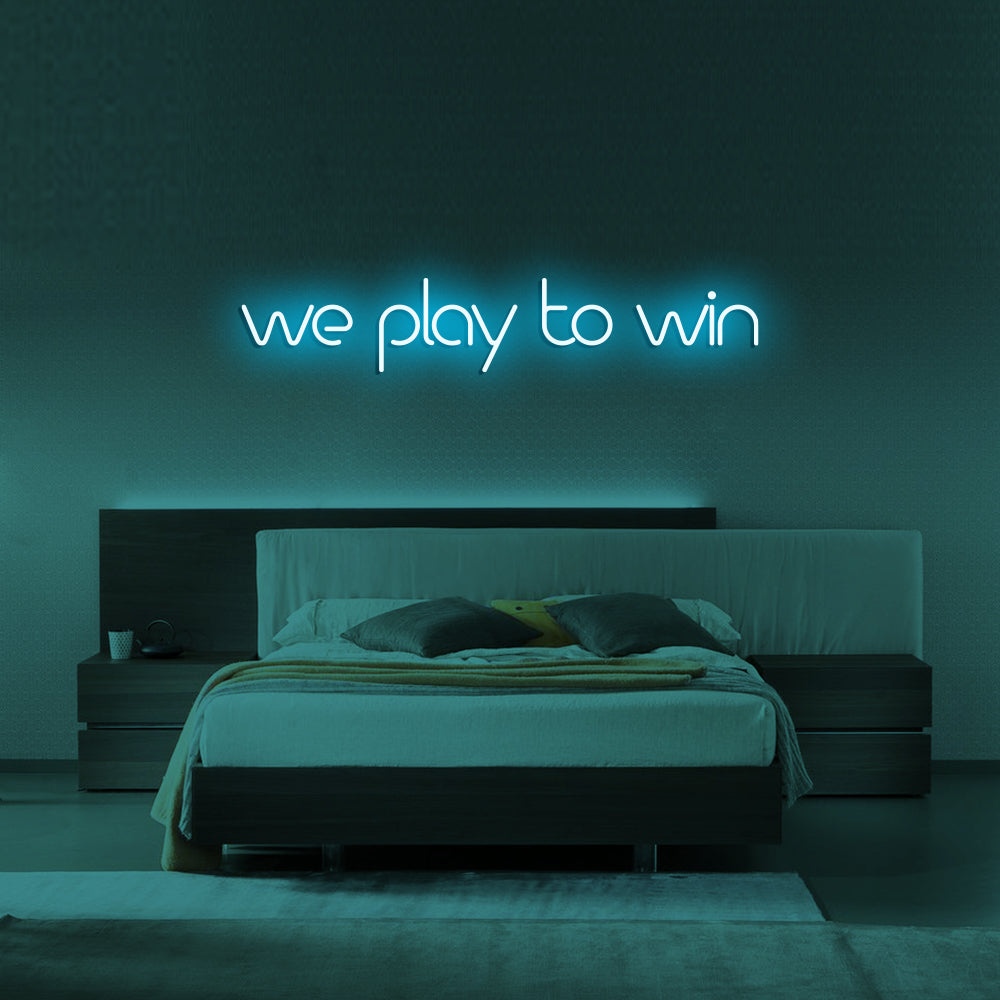 We Play to Win LED Neon Sign in Ice Blue