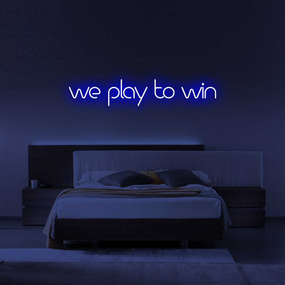 We Play to Win LED Neon Sign in Blue