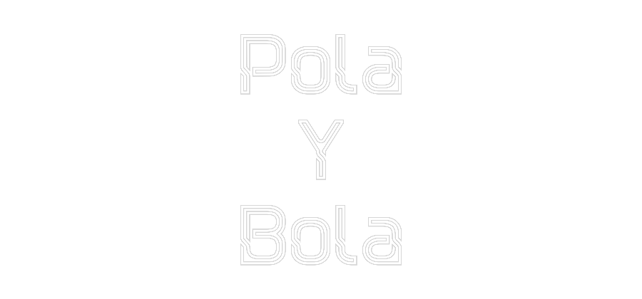 Custom Neon: Pola
Y
Bola