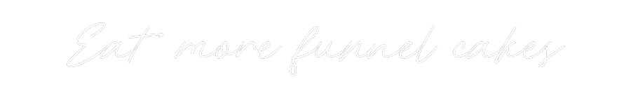 Custom Neon: Eat more funn...