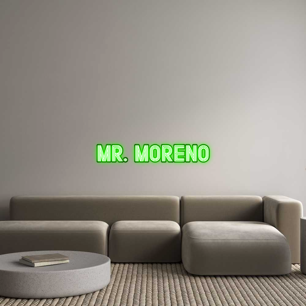 Custom Neon: MR. MORENO