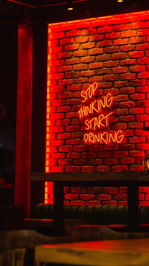 Stop thinking keep drinking